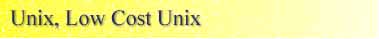 UNIX, LOW COST UNIX