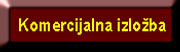 [ komercijalna izlozba ]