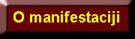 [ o manifestaciji
]